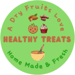 Healthy Treats – A Dry Fruits Love